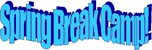 Spring Break Camp!